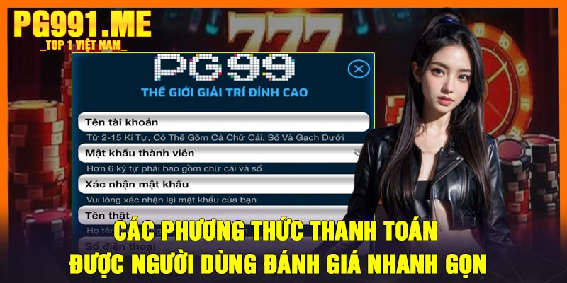 Các phương thức thanh toán được người dùng đánh giá nhanh gọn