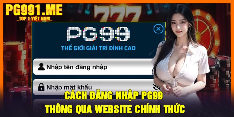 Cách đăng nhập PG99 thông qua website chính thức