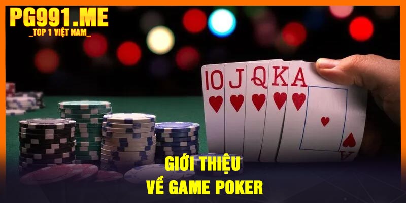 Giới thiệu về game Poker