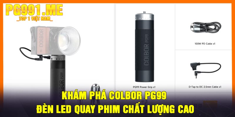 Khám phá COLBOR PG99 – Đèn LED quay phim chất lượng cao