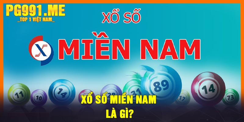 Xổ số miền Nam là gì?